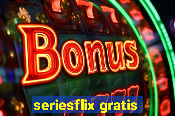 seriesflix gratis